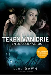 Omslag van Teken van Drie 1 - De Codex Vetus