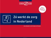 Omslag van Zo werkt de zorg in Nederland