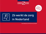 Omslag van Zo werkt de zorg in Nederland
