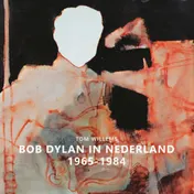 Omslag van Bob Dylan in Nederland 1965-1984