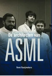 Omslag van De architecten van ASML