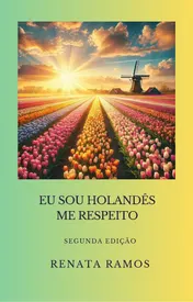 Omslag van Eu sou Holandês Me respeito