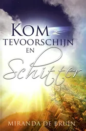 Omslag van Kom tevoorschijn en schitter