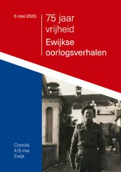 Omslag van 75 jaar vrijheid - Ewijkse oorlogsverhalen