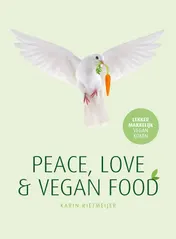 Omslag van Peace, Love & Vegan Food