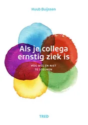Omslag van Als je collega ernstig ziek is