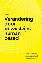 Omslag van Verandering door bewustzijn, human based