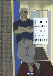 Omslag van Oud worden is niet voor watjes