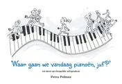 Omslag van 'Waar gaan we vandaag pianoën, juf?'