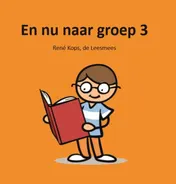 Omslag van En nu naar groep 3