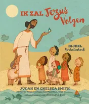 Omslag van Ik Zal Jezus Volgen Bijbel Verhalenboek