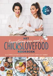 Omslag van Het everything you need is Chickslovefood - kookboek