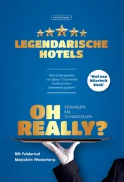 Omslag van Oh Really? Legendarische hotels