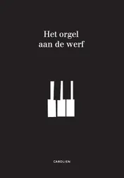 Omslag van Het orgel aan de werf