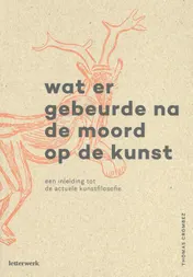 Omslag van Wat er gebeurde na de moord op de kunst