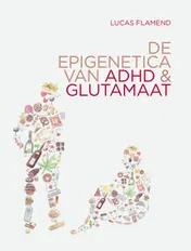 Omslag van De epigenetica van ADHD en glutamaat