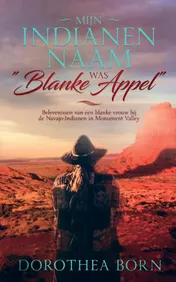 Omslag van Mijn indianennaam was "Blanke Appel"