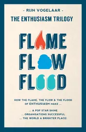 Omslag van The enthusiasm trilogy Flame, Flow, Flood
