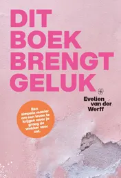 Omslag van Dit boek brengt geluk