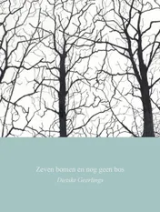 Omslag van Zeven bomen en nog geen bos