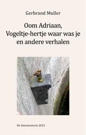 Omslag van Oom Adriaan, Vogeltje waar was je en andere verhalen