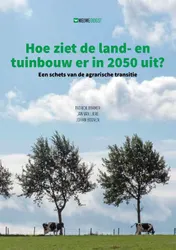 Omslag van Hoe ziet de land- en tuinbouw er in 2050 uit?