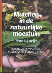 Omslag van Mulchen in de natuurlijke moestuin