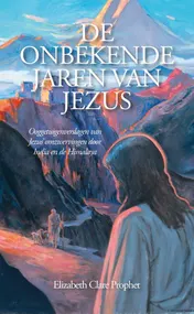 Omslag van De Onbekende Jaren van Jezus