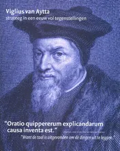 Omslag van Viglius van Aytta, strateeg in een eeuw vol tegenstellingen