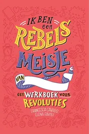 Omslag van Ik ben een rebels meisje