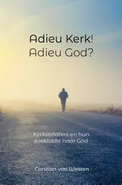 Omslag van Adieu Kerk! Adieu God?