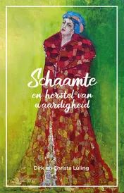 Omslag van Schaamte en het herstel van waardigheid