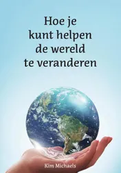 Omslag van Hoe je kunt helpen de wereld te veranderen