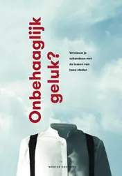Omslag van Onbehaaglijk geluk?