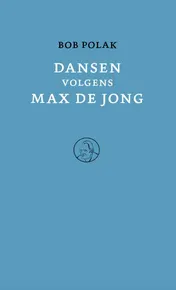 Omslag van Dansen volgens Max de Jong