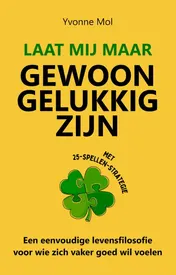 Omslag van Laat mij maar gewoon gelukkig zijn