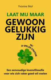 Omslag van Laat mij maar gewoon gelukkig zijn
