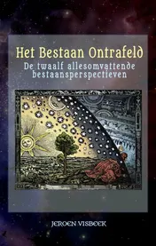 Omslag van Het Bestaan Ontrafeld