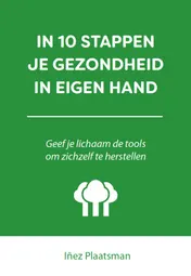 Omslag van In 10 stappen je gezondheid in eigen hand