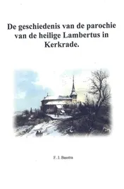 Omslag van De geschiedenis van de parochie van de H. Lambertus Kerkrade