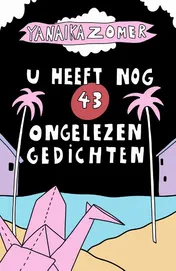 Omslag van U heeft nog 43 ongelezen gedichten