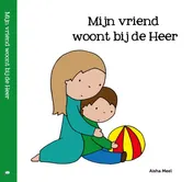 Omslag van Mijn vriend woont bij de Heer
