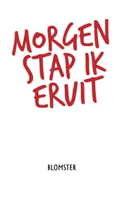 Omslag van Morgen stap ik eruit