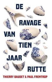Omslag van De ravage van tien jaar Rutte