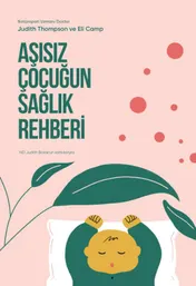 Omslag van Aşısız Çocuğun Sağlık Rehberi