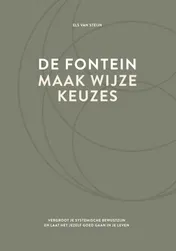 Omslag van De fontein, maak wijze keuzes