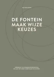 Omslag van De fontein, maak wijze keuzes