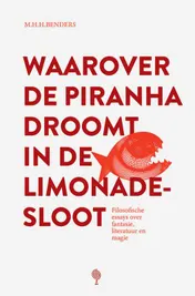 Omslag van Waarover de piranha droomt in de limonadesloot