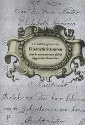 Omslag van De autobiografie van Elisabeth Strouven (1600-1661)