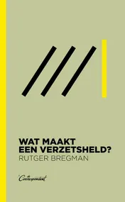 Omslag van Wat maakt een verzetsheld?